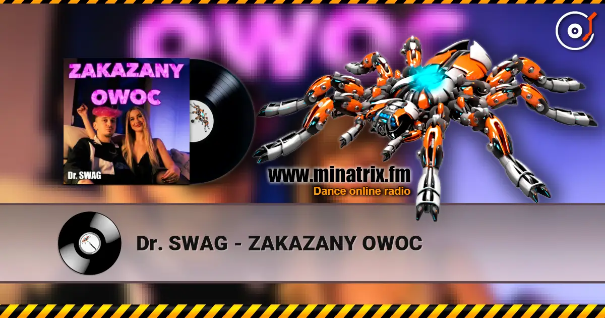 Dr. SWAG - ZAKAZANY OWOC online in hoher Qualität hören | Minatrix.FM