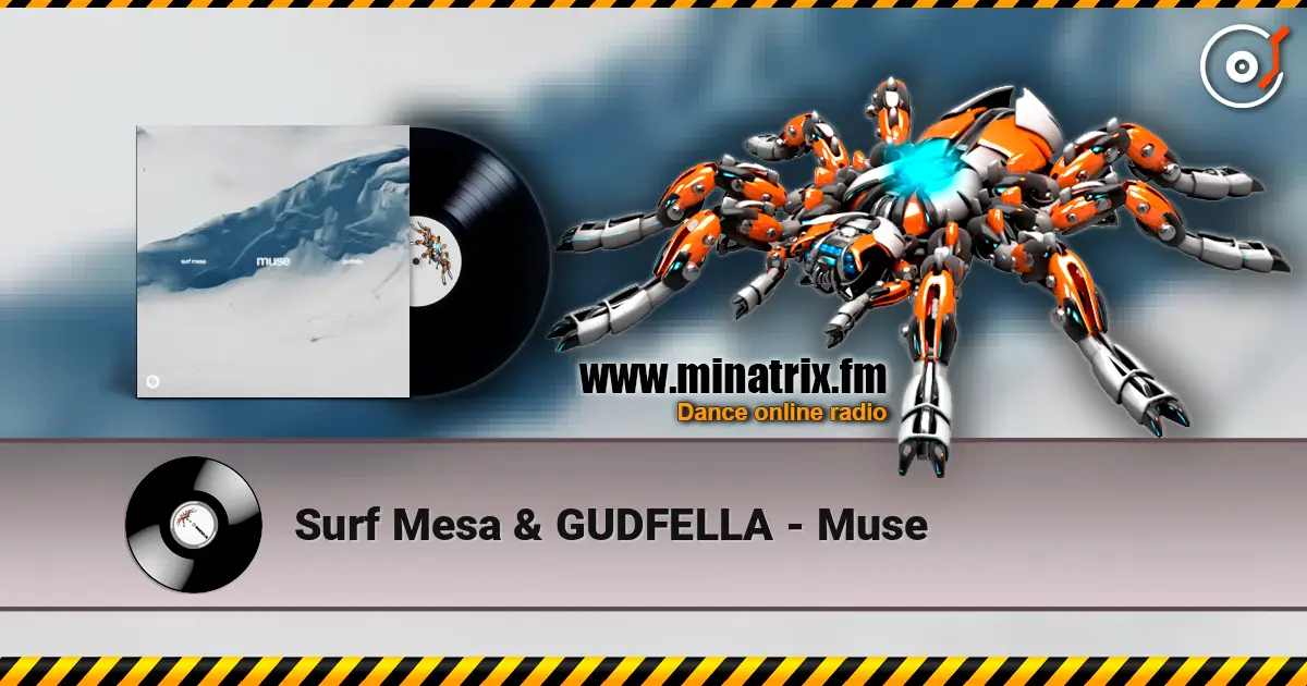 Surf Mesa & GUDFELLA - Muse online in hoher Qualität hören | Minatrix.FM