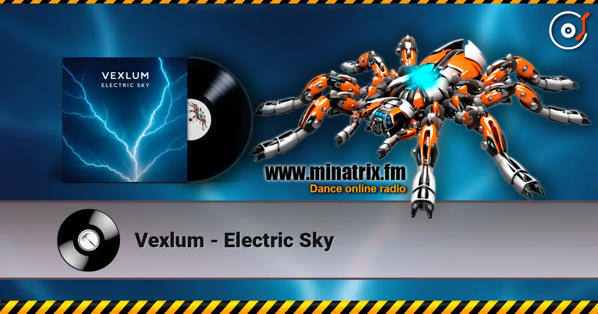 Vexlum - Electric Sky online in hoher Qualität hören | Minatrix.FM
