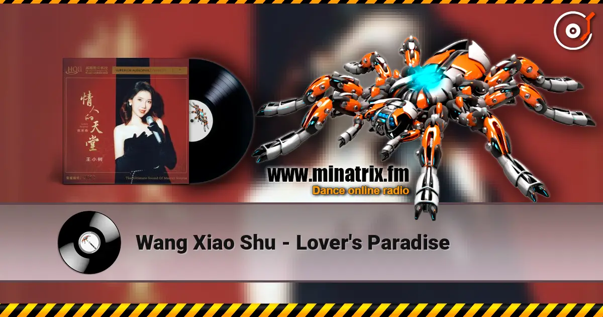 Wang Xiao Shu - Lover's Paradise online in hoher Qualität hören | Minatrix.FM