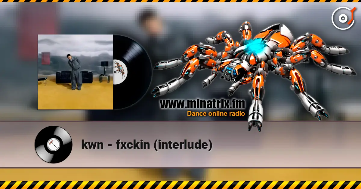 kwn - fxckin (interlude) online in hoher Qualität hören | Minatrix.FM
