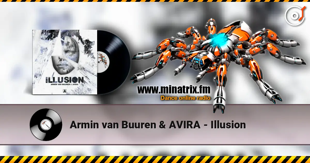 Armin van Buuren & AVIRA - Illusion online in hoher Qualität hören | Minatrix.FM