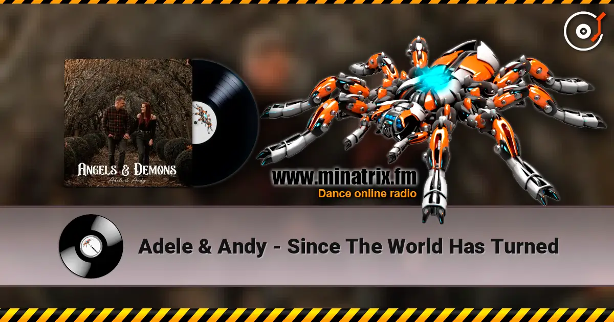 Adele & Andy - Since The World Has Turned online in hoher Qualität hören | Minatrix.FM