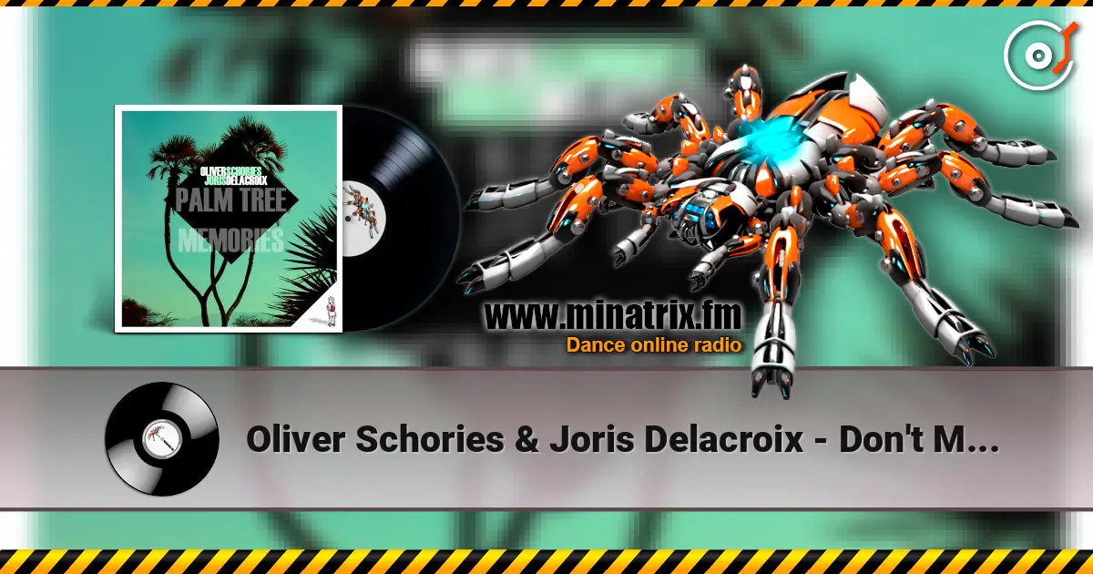 Oliver Schories & Joris Delacroix - Don't Move (Original Mix) online in hoher Qualität hören | Minatrix.FM