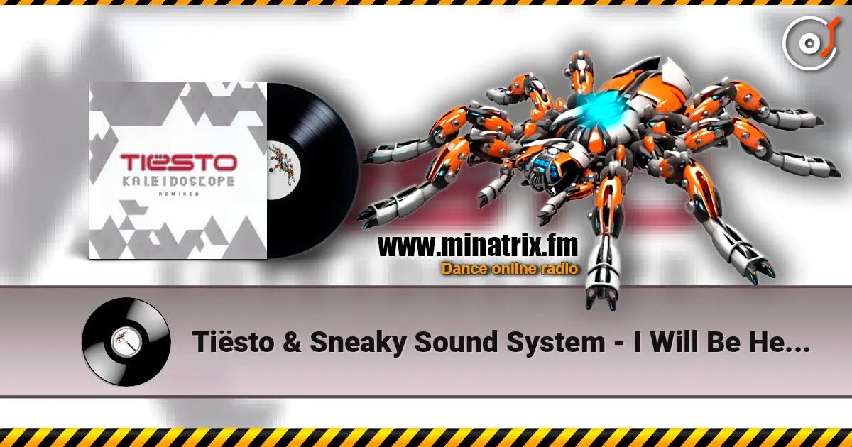 Tiësto & Sneaky Sound System - I Will Be Here (Wolfgang Gartner Remix) online in hoher Qualität hören | Minatrix.FM