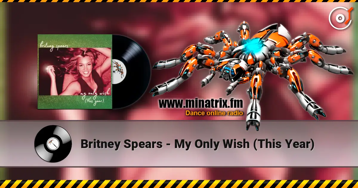 Britney Spears - My Only Wish (This Year) online in hoher Qualität hören | Minatrix.FM