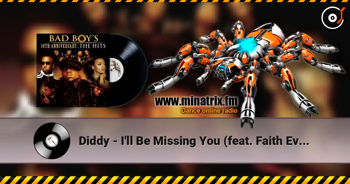 Diddy - I'll Be Missing You (feat. Faith Evans & 112) online in hoher Qualität hören | Minatrix.FM