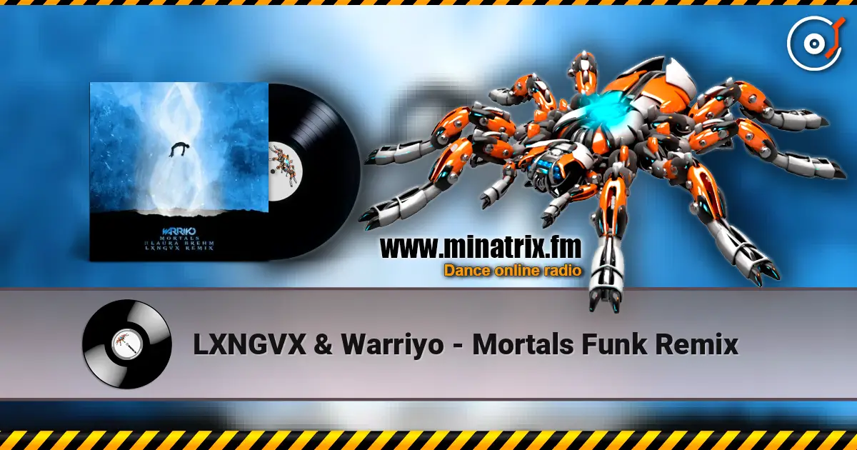 LXNGVX & Warriyo - Mortals Funk Remix online in hoher Qualität hören | Minatrix.FM