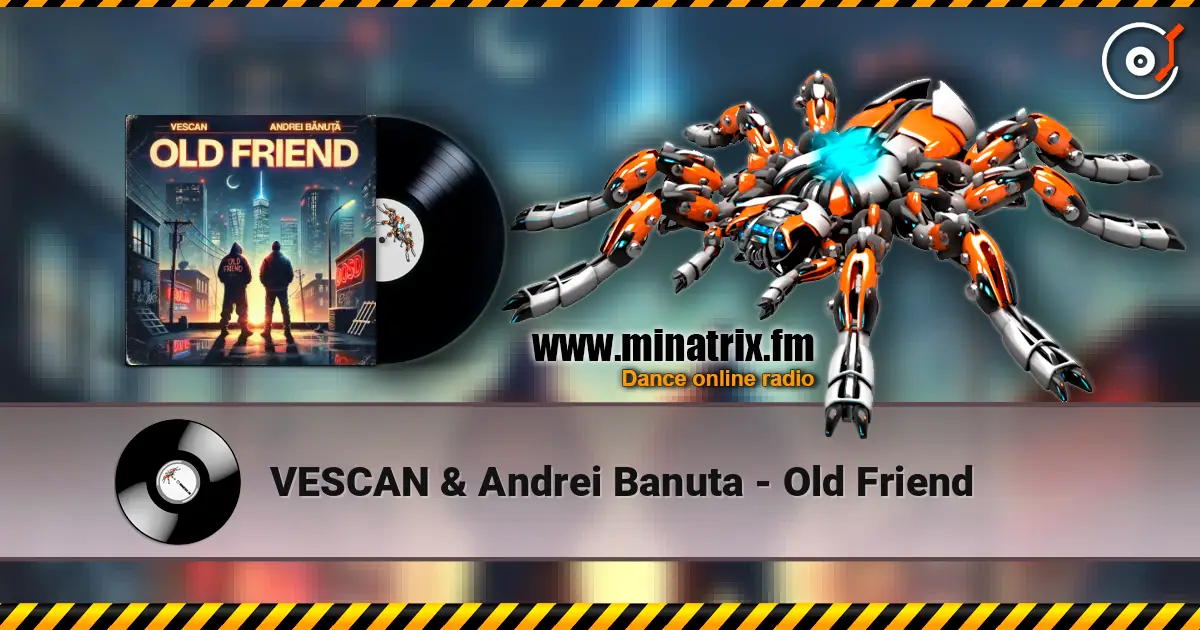 VESCAN & Andrei Banuta - Old Friend online in hoher Qualität hören | Minatrix.FM