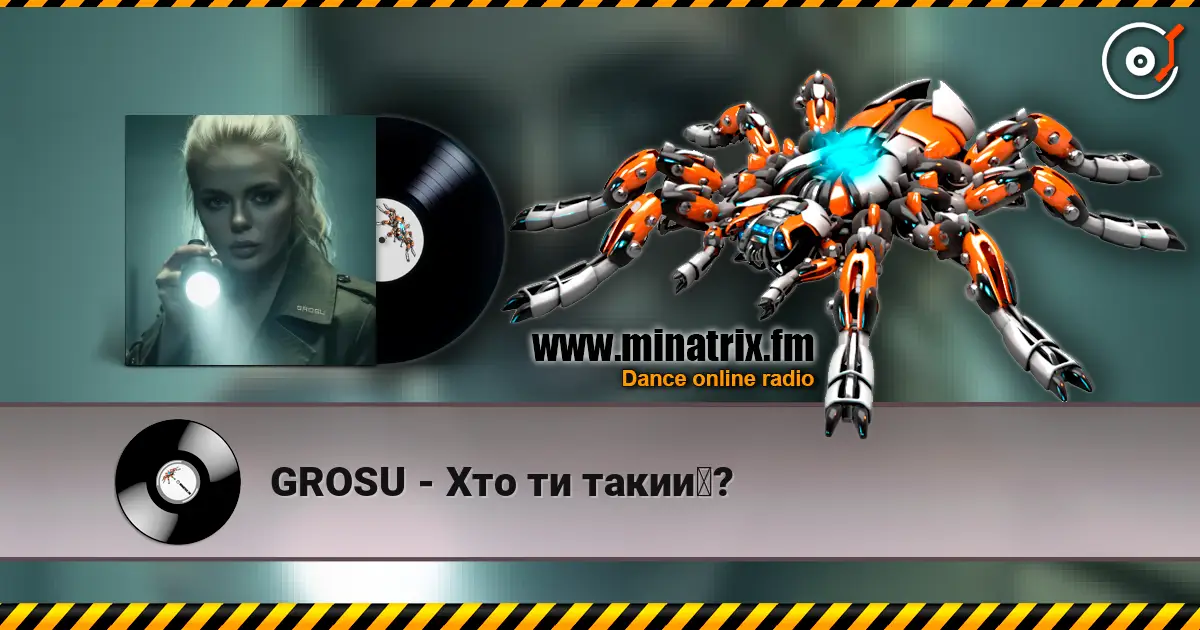 GROSU - Хто ти такий? online in hoher Qualität hören | Minatrix.FM