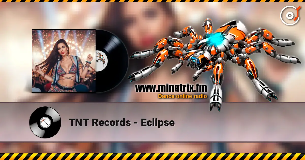 TNT Records - Eclipse online in hoher Qualität hören | Minatrix.FM