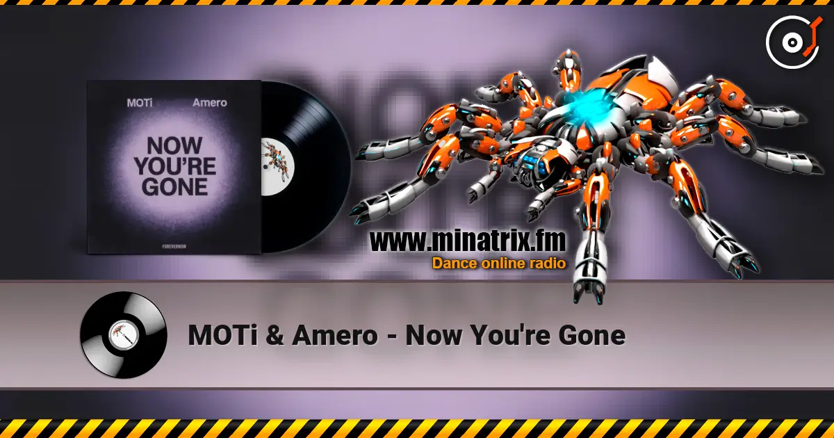 MOTi & Amero - Now You're Gone online in hoher Qualität hören | Minatrix.FM