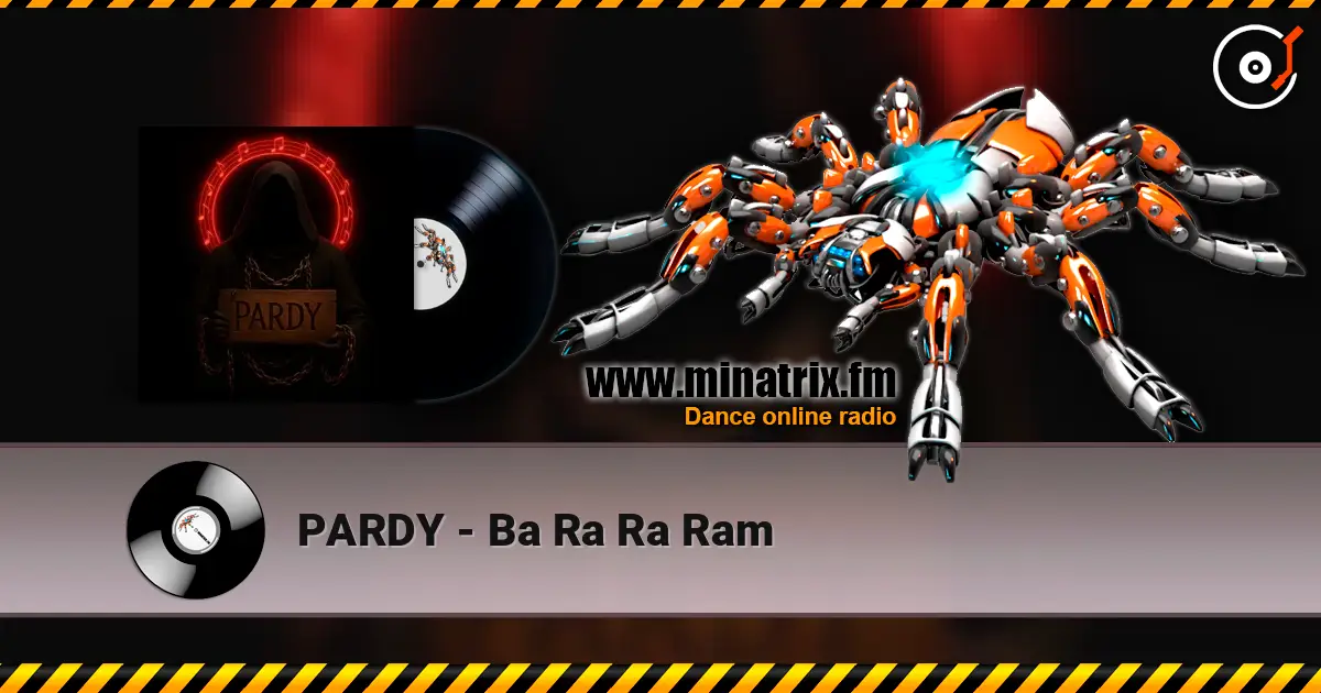 PARDY - Ba Ra Ra Ram online in hoher Qualität hören | Minatrix.FM