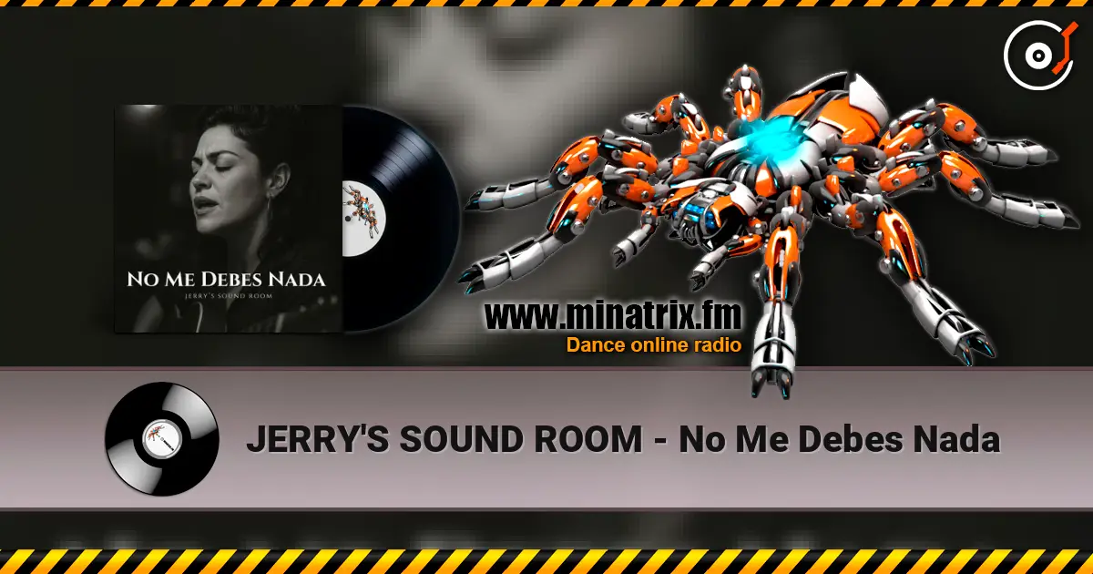 JERRY'S SOUND ROOM - No Me Debes Nada online in hoher Qualität hören | Minatrix.FM