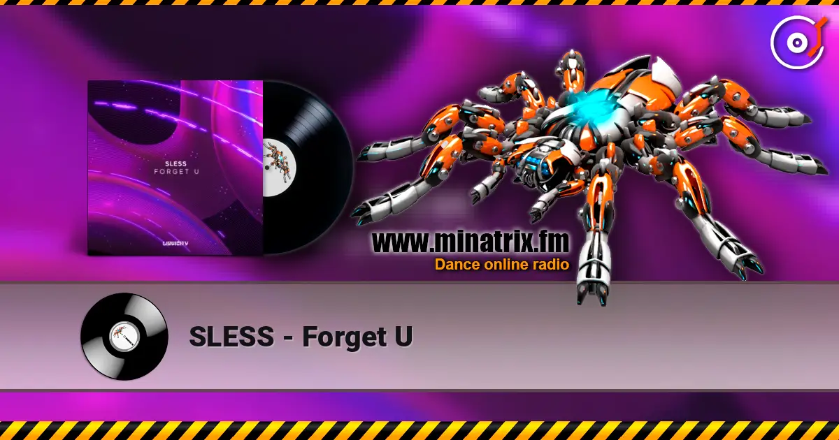 SLESS - Forget U online in hoher Qualität hören | Minatrix.FM