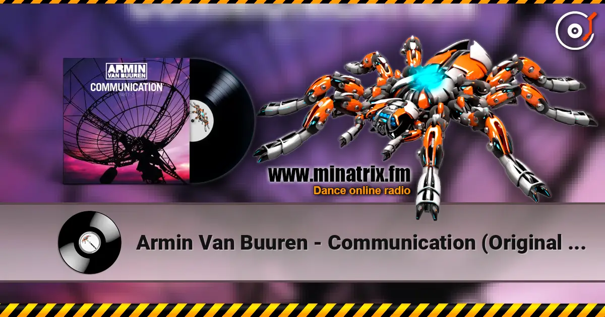 Armin Van Buuren - Communication (Original 12'' Version) online in hoher Qualität hören | Minatrix.FM