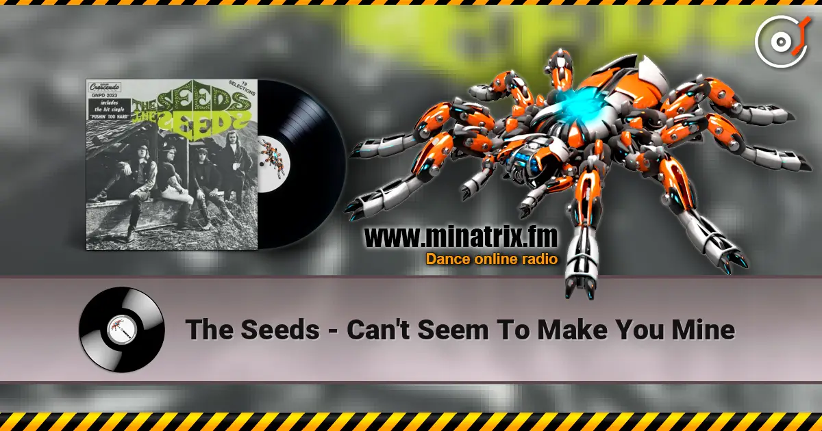 The Seeds - Can't Seem To Make You Mine online in hoher Qualität hören | Minatrix.FM