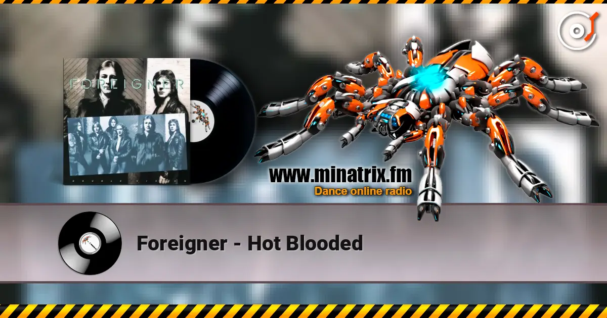 Foreigner - Hot Blooded online in hoher Qualität hören | Minatrix.FM
