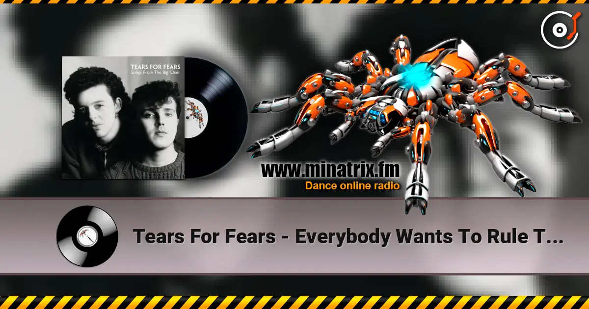 Tears For Fears - Everybody Wants To Rule The World online in hoher Qualität hören | Minatrix.FM