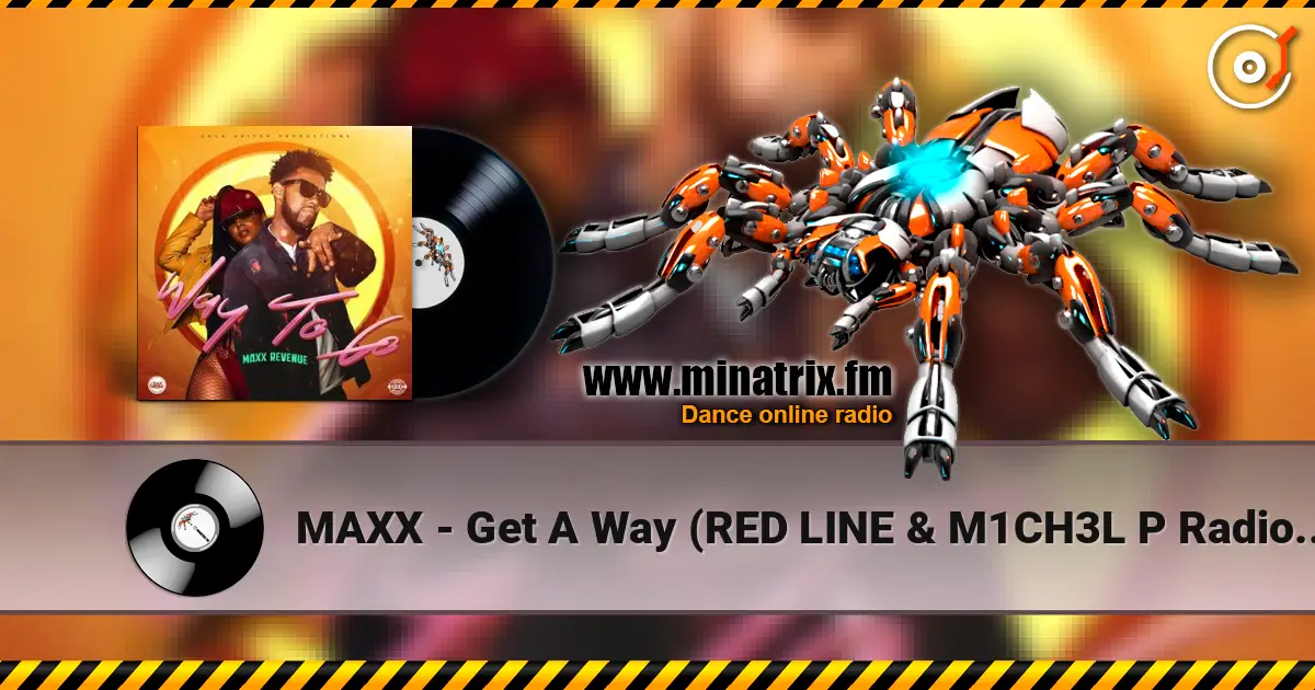 MAXX - Get A Way (RED LINE & M1CH3L P Radio Remix) online in hoher Qualität hören | Minatrix.FM