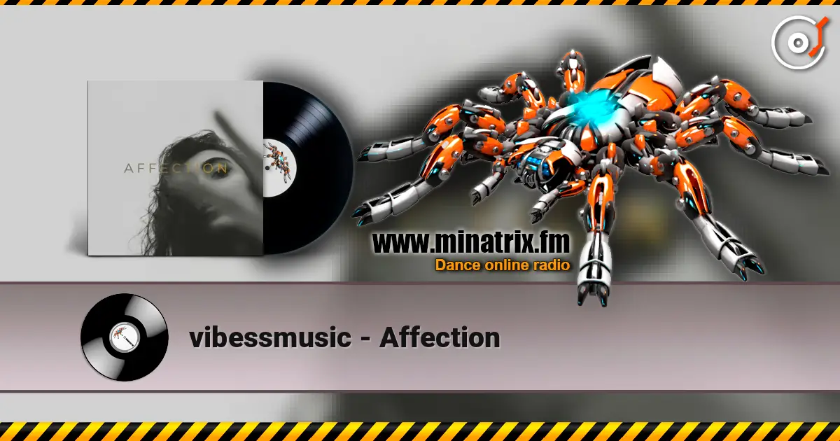 vibessmusic - Affection online in hoher Qualität hören | Minatrix.FM