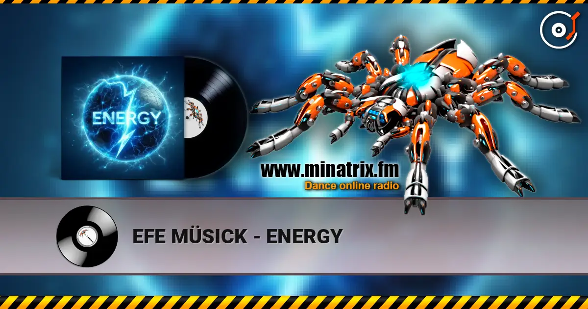 EFE MÜSICK - ENERGY online in hoher Qualität hören | Minatrix.FM