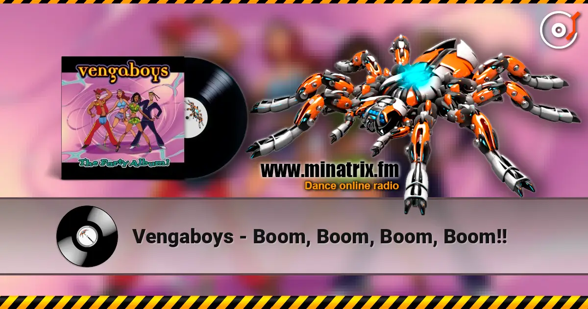 Vengaboys - Boom, Boom, Boom, Boom!! online in hoher Qualität hören | Minatrix.FM