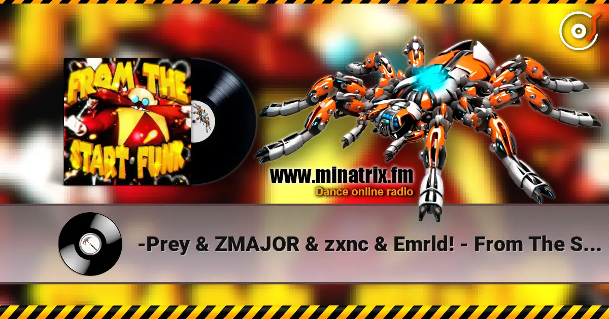 -Prey & ZMAJOR & zxnc & Emrld! - From The Start online in hoher Qualität hören | Minatrix.FM