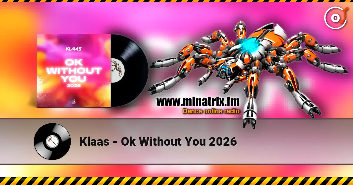 Klaas - Ok Without You 2026 online in hoher Qualität hören | Minatrix.FM