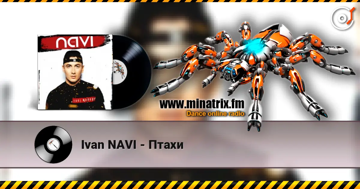 Ivan NAVI - Птахи online in hoher Qualität hören | Minatrix.FM