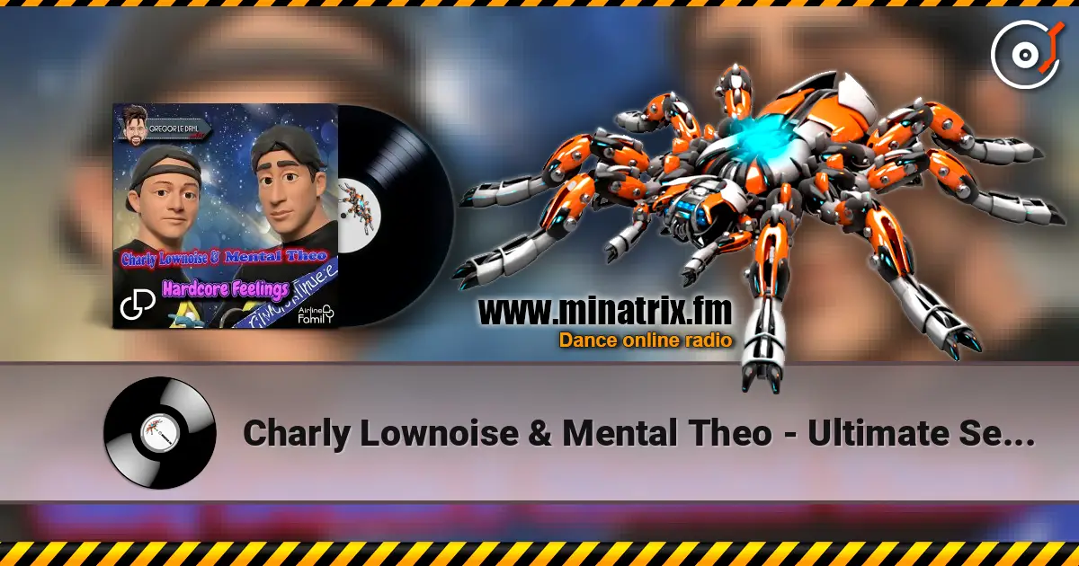 Charly Lownoise & Mental Theo - Ultimate Sextrack online in hoher Qualität hören | Minatrix.FM