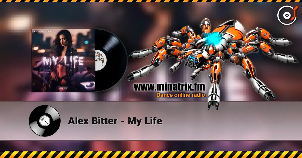 Alex Bitter - My Life online in hoher Qualität hören | Minatrix.FM