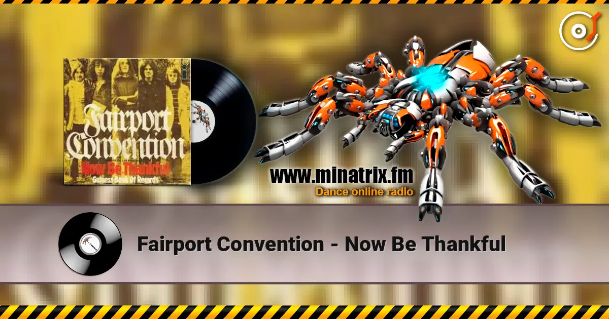 Fairport Convention - Now Be Thankful online in hoher Qualität hören | Minatrix.FM