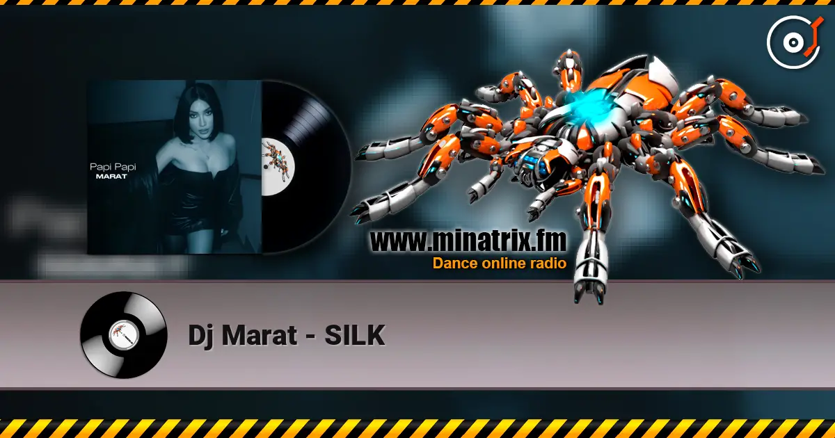 Dj Marat - SILK online in hoher Qualität hören | Minatrix.FM