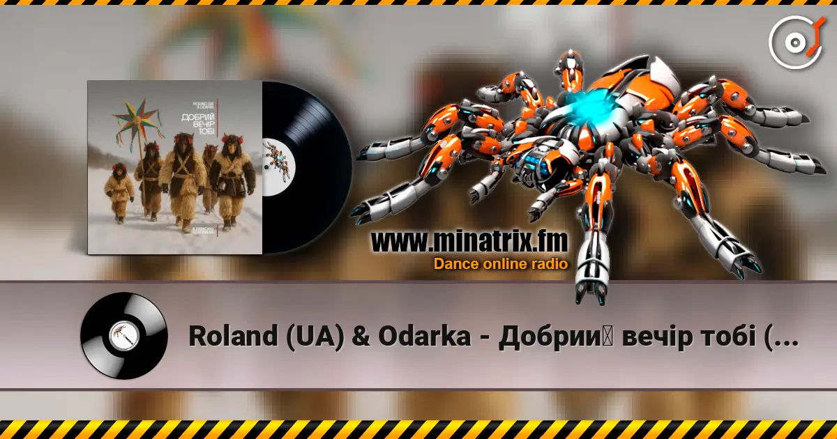 Roland (UA) & Odarka - Добрий вечір тобі (Alessandro Lega Remix) online in hoher Qualität hören | Minatrix.FM