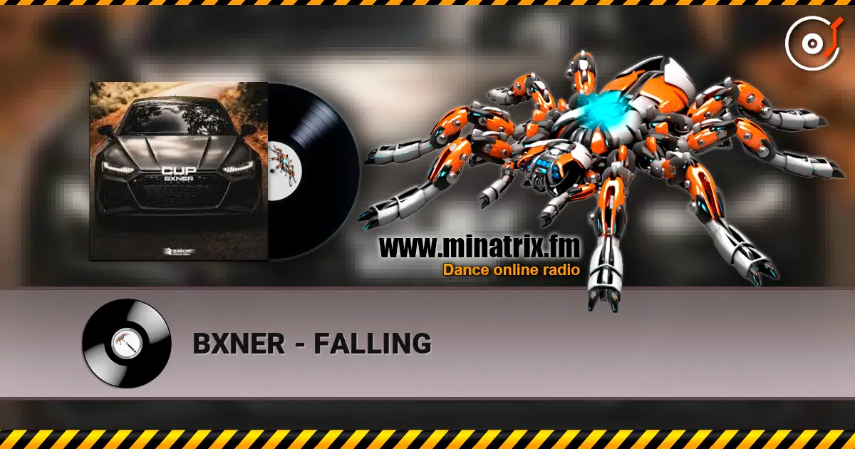 BXNER - FALLING online in hoher Qualität hören | Minatrix.FM