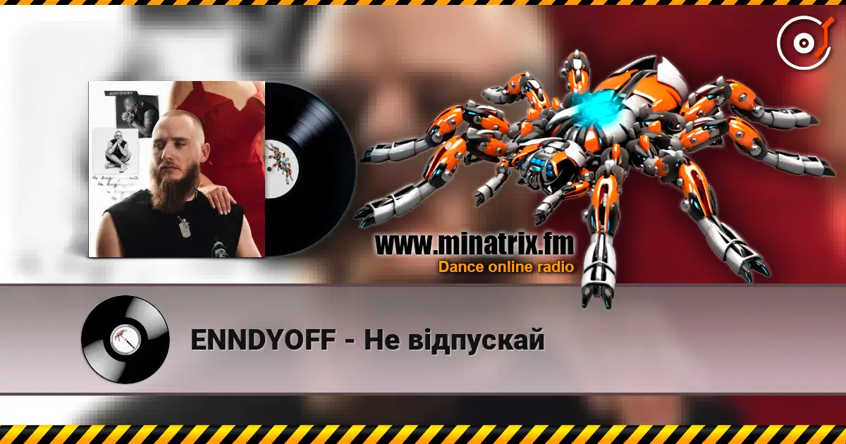 ENNDYOFF - Не відпускай online in hoher Qualität hören | Minatrix.FM