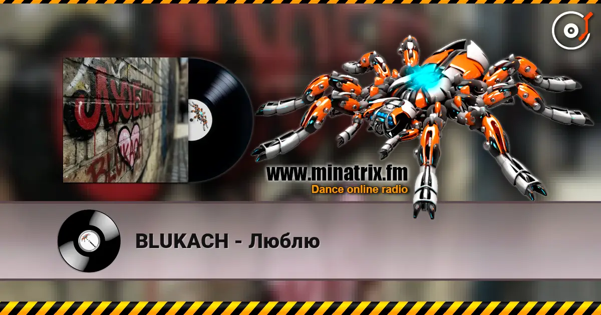 BLUKACH - Люблю online in hoher Qualität hören | Minatrix.FM