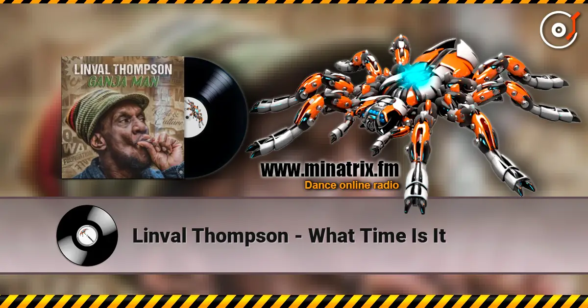 Linval Thompson - What Time Is It online in hoher Qualität hören | Minatrix.FM