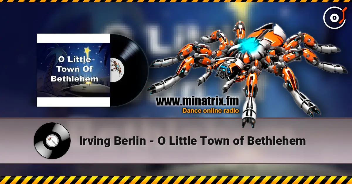 Irving Berlin - O Little Town of Bethlehem online in hoher Qualität hören | Minatrix.FM