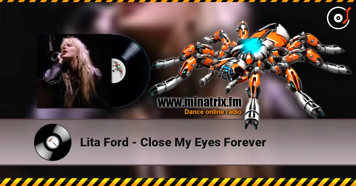 Lita Ford - Close My Eyes Forever online in hoher Qualität hören | Minatrix.FM