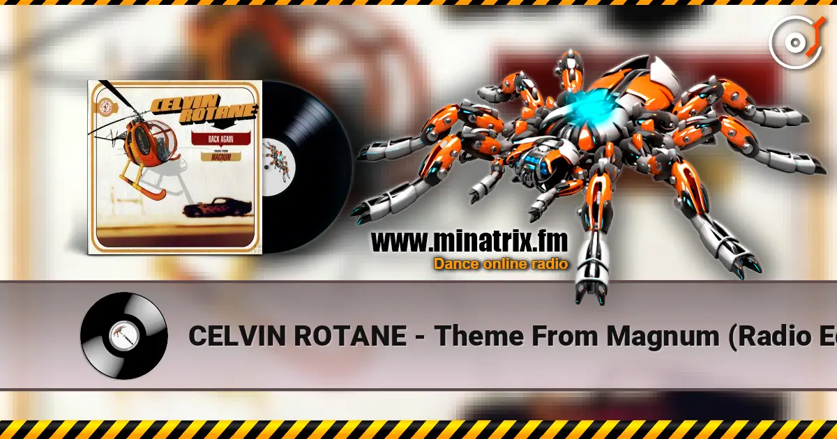 CELVIN ROTANE - Theme From Magnum (Radio Edit) online in hoher Qualität hören | Minatrix.FM
