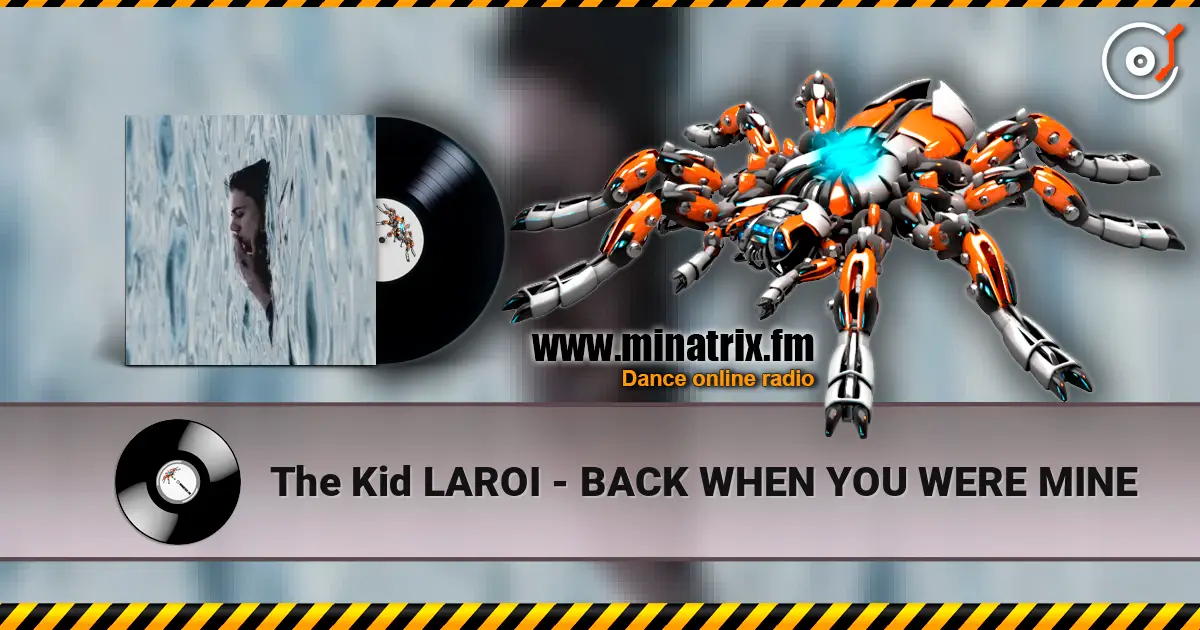 The Kid LAROI - BACK WHEN YOU WERE MINE online in hoher Qualität hören | Minatrix.FM