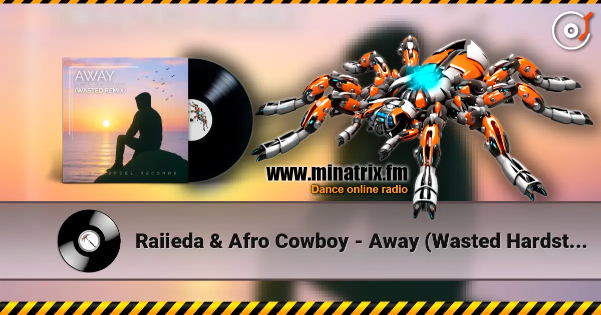 Raiieda & Afro Cowboy - Away (Wasted Hardstyle Remix) online in hoher Qualität hören | Minatrix.FM