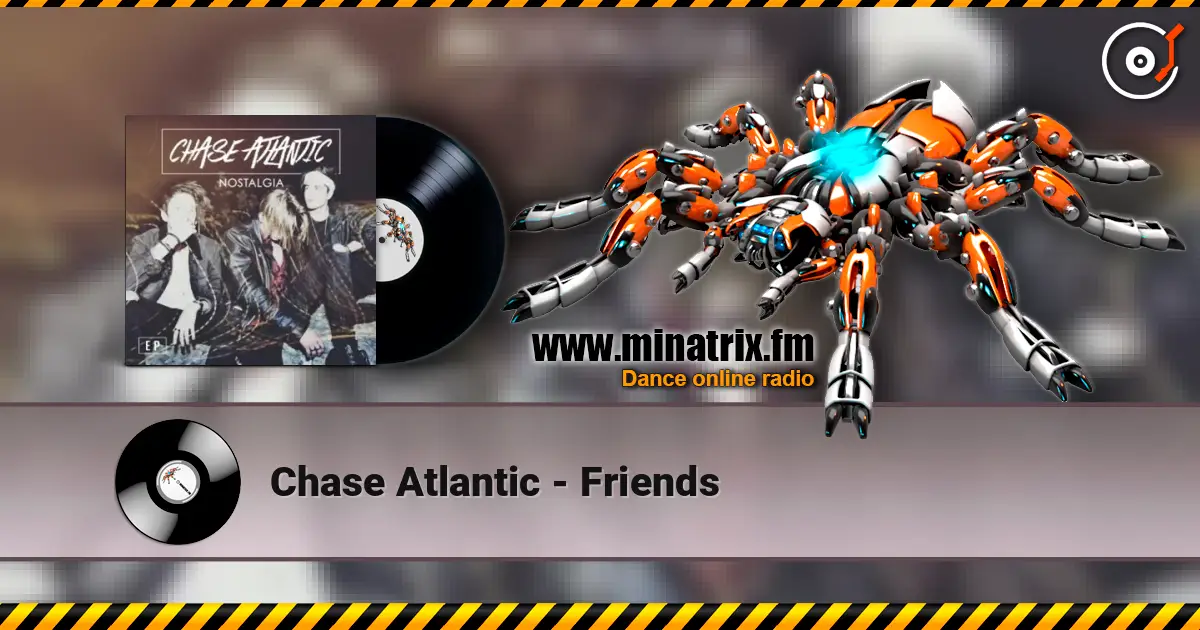 Chase Atlantic - Friends online in hoher Qualität hören | Minatrix.FM