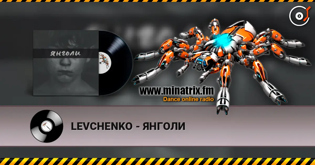 LEVCHENKO - ЯНГОЛИ online in hoher Qualität hören | Minatrix.FM