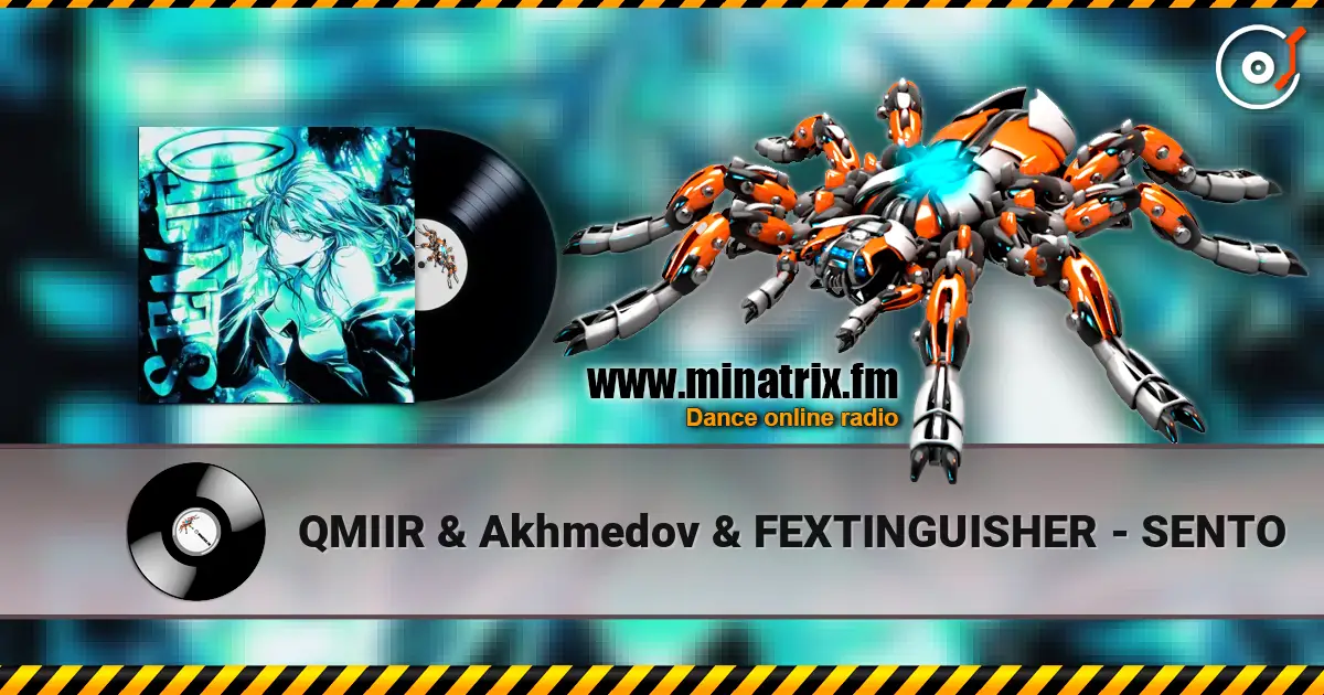 QMIIR & Akhmedov & FEXTINGUISHER - SENTO online in hoher Qualität hören | Minatrix.FM