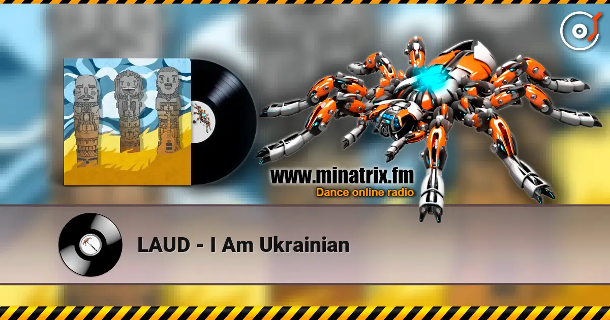 LAUD - I Am Ukrainian online in hoher Qualität hören | Minatrix.FM