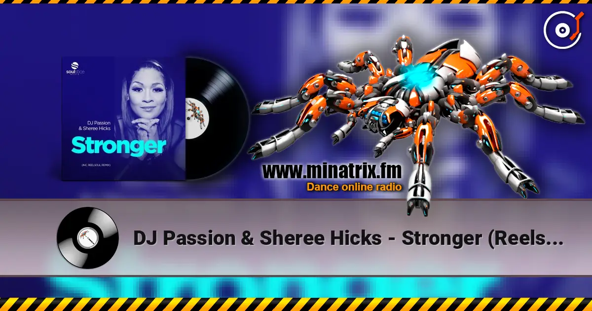 DJ Passion & Sheree Hicks - Stronger (Reelsoul Instrumental) online in hoher Qualität hören | Minatrix.FM