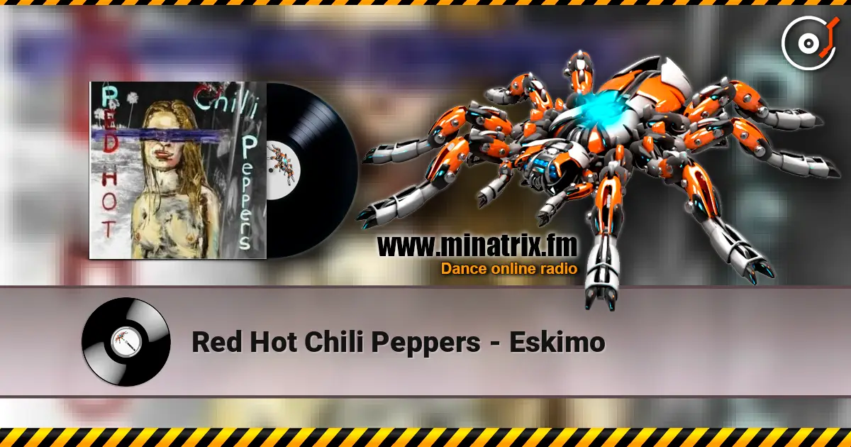Red Hot Chili Peppers - Eskimo online in hoher Qualität hören | Minatrix.FM